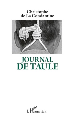 Christophe de La Condamine - Journal de taule.