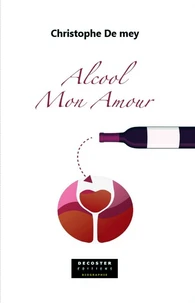 Alcool, mon amour