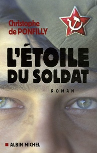 Christophe de Ponfilly - L'Etoile du soldat.