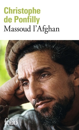 Christophe de Ponfilly - Massoud l'Afghan.