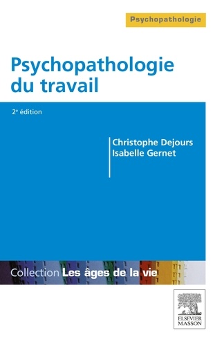 Christophe Dejours et Isabelle Gernet - Psychopathologie du travail.