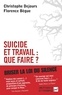 Christophe Dejours et Florence Begue - Suicide au travail : que faire ?.