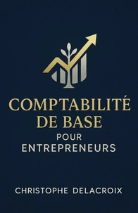 Comptabilité de Base pour Entrepreneurs