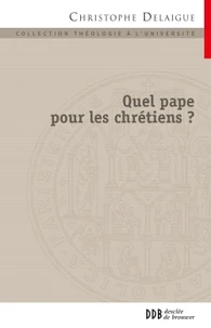 Quel pape pour les chrétiens ?