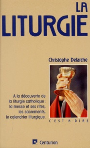 Christophe Delarche - La Liturgie.