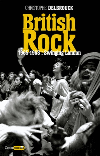 British rock. 1965-1968 : Swinging London
