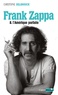 Christophe Delbrouck - Frank Zappa & l'Amérique parfaite - Tome 3 (1978-1993).