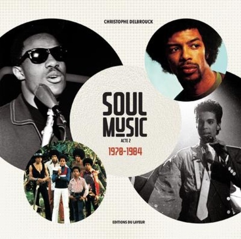 Soul Music. Acte 2, 1970-1984