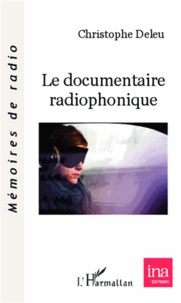 Christophe Deleu - Le documentaire radiophonique.
