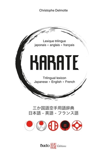 Karaté. Lexique trilingue japonais-anglais-français