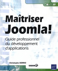 Christophe Demko - Maîtriser Joomla! - Guide professionnel du développement d'applications.