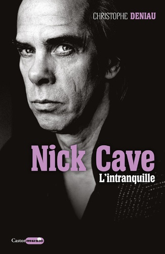 Nick Cave l'intranquille