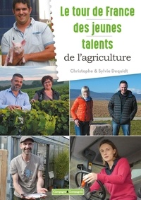 Christophe Dequidt et Sylvie Dequidt - Le tour de France des jeunes talents de l'agriculture.