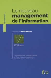 Christophe Deschamps - Le nouveau management de l'information.
