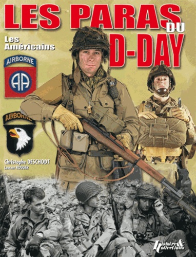Christophe Deschodt et Laurent Rouger - Les paras du D-Day - Les Américains.