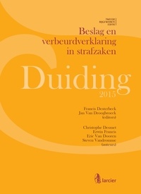 Christophe Desmet † et Francis Desterbeck - Duiding Beslag en verbeurdverklaring in strafzaken - Nieuwe bijgewerkte editie  2015.