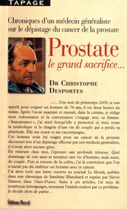 Prostate, le grand sacrifice...