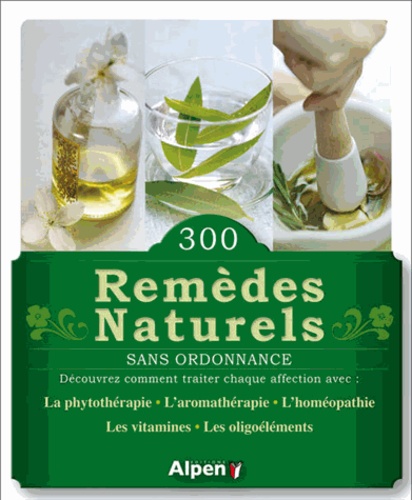 300 remèdes naturels sans ordonnance