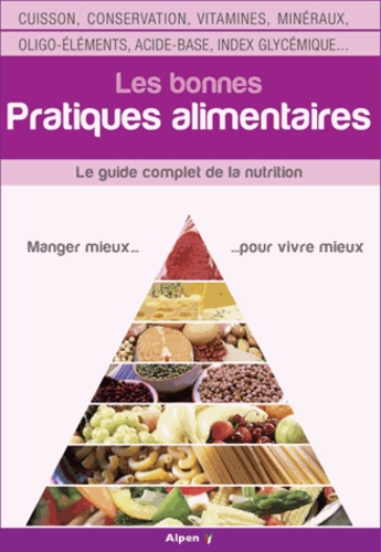 Guide complet de la nutrition, les bonnes pratiques alimentaires