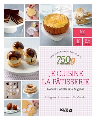 Christophe Dovergne et Damien Duquesne - La pâtisserie - Dessert, confiserie & glace.