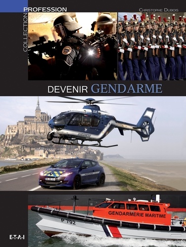 Christophe Dubois - Devenir gendarme.