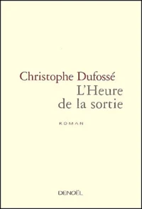 L'Heure De La Sortie