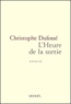 Christophe Dufossé - L'Heure De La Sortie.