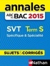 Christophe Durand et Frédéric Lalevée - Annales ABC du BAC 2015 SVT Term S Spécifique et spécialité.