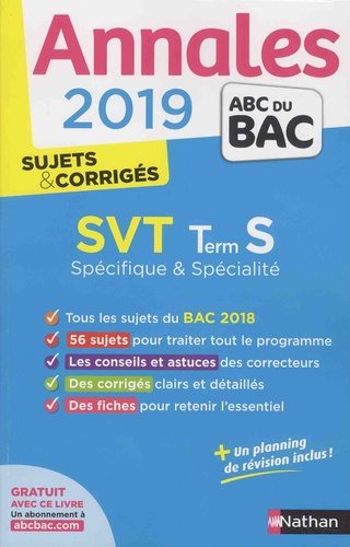 SVT Tle S spécifique + spécialité. Sujets & corrigés  Edition 2019