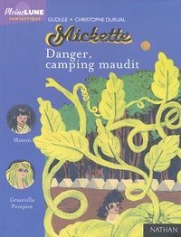 Christophe Durual et  Gudule - Mickette : Danger, Camping Maudit.
