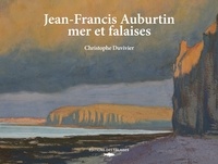 Christophe Duvivier - Jean-Francis Auburtin, mer et falaises.