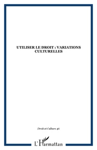 Utiliser le droit : Variations culturelles