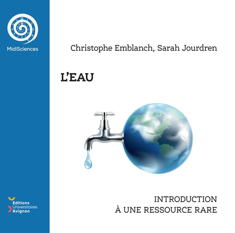 L'eau. Introduction à une ressource rare