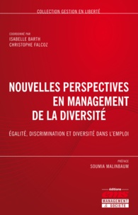 Christophe Falcoz et Isabelle Barth - Nouvelles perspectives en management de la diversité - Egalité, discrimination et diversité dans l'emploi.