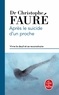 Christophe Fauré - Après le suicide d'un proche - Vivre le deuil et se reconstruire.