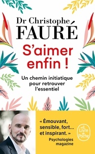 Téléchargement gratuit de livres en anglais S'aimer enfin !  - Un chemin initiatique pour retrouver l'essentiel par Christophe Fauré