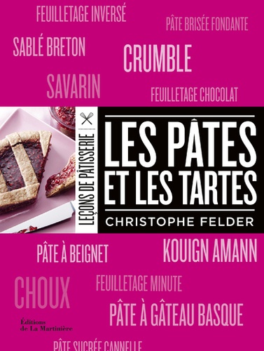 Christophe Felder - Les pâtes et les tartes.