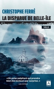 Christophe Ferré - La Disparue de Belle-Île.