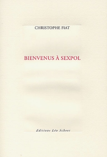 Christophe Fiat - Bienvenus A Sexpol.