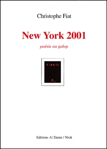 Christophe Fiat - New York 2001. Poesie Au Galop.