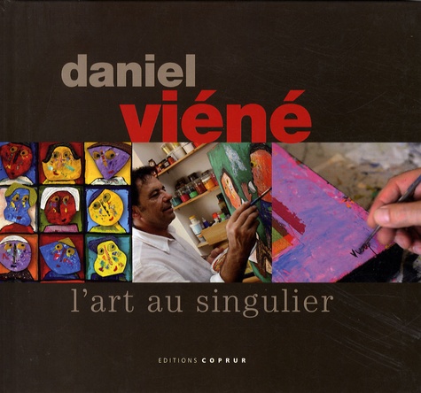 Daniel Viéné. L'art au singulier