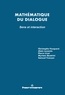 Christophe Fouqueré et Alain Lecomte - Mathématique du dialogue - Sens et interaction.