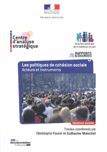 Christophe Fourel et Guillaume Malochet - Les politiques de cohésion sociale - Acteurs et instruments.
