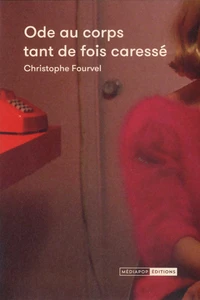 Ode au corps tant de fois caressé