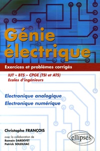Checkpointfrance.fr Génie électrique IUT-BTS-CPGE (TSI et ATS) Ecole d'ingénieurs - Electronique analogique Electronique numérique Exercices et problèmes corrigés Image