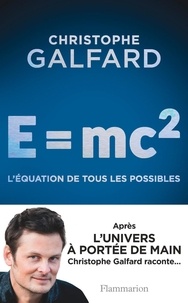 Christophe Galfard - E = mc².