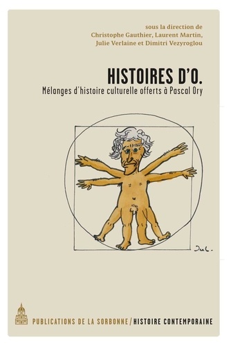 Christophe Gauthier et Laurent Martin - Histoires d'O - Mélanges d'histoire culturelle offerts à Pascal Ory.
