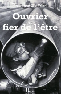 Ouvrier et fier de l'être