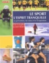Christophe Geoffroy - Le sport l'esprit tranquille - Conseils pratiques, préparations, récupération, prévention des blessures et premiers soins..