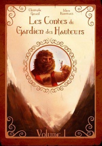 Les contes du Gardien des Hauteurs - Volume 1. Les conteurs du Bretteur - Tome 1